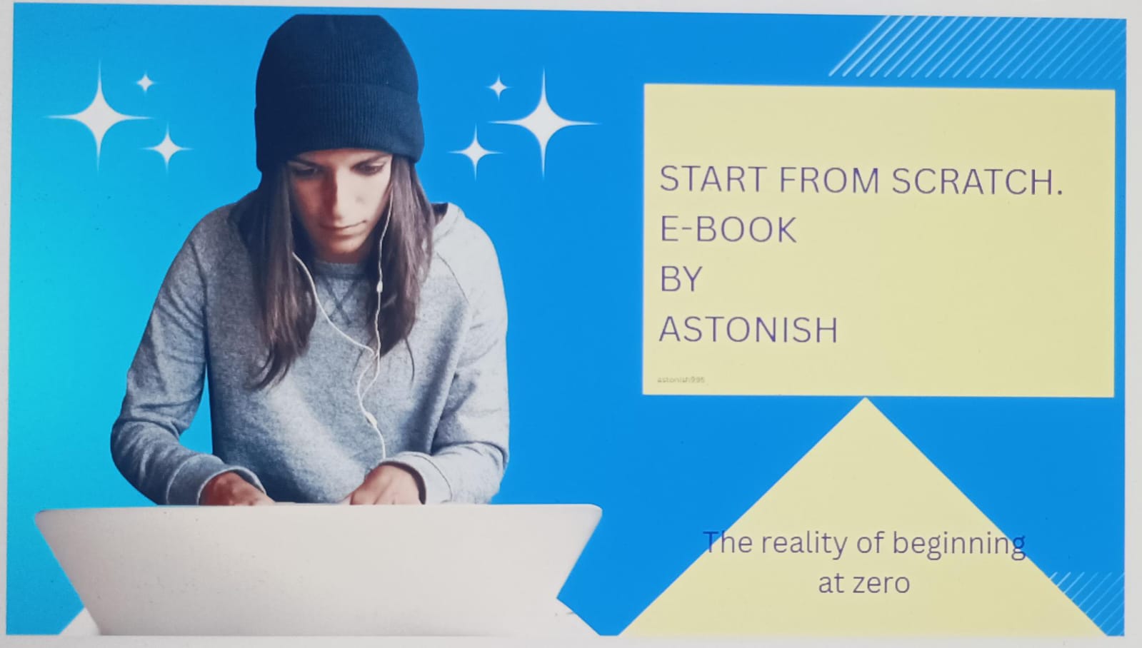 START FROM SCRATCH BY ASTONISH