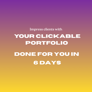 Get Your Clickable Portfolio Done in 6 Days
