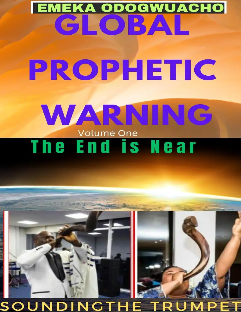 GLOBAL PROPHETIC WARNING ; Sounding The Trumpet