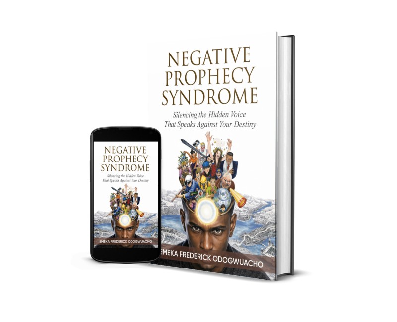 Negative Prophecy Syndrome: Silencing the Hidden Voice That Speaks Against Your Destiny