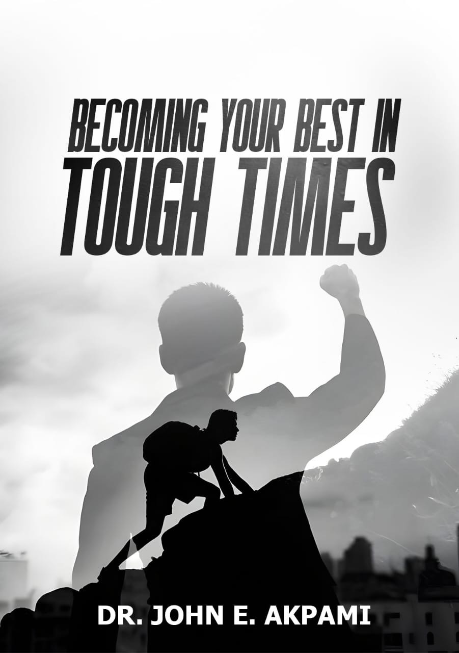 Becoming Your Best In Tough Times
