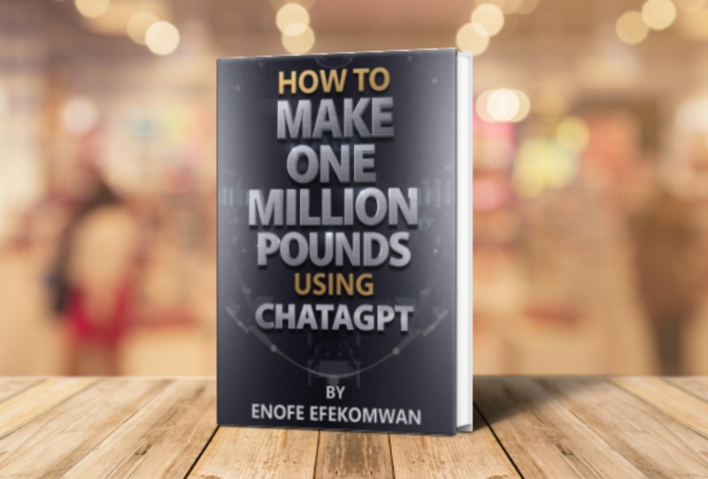 Buy How to make a million pounds using ChatGPT by Enofe Efekomwan on Selar