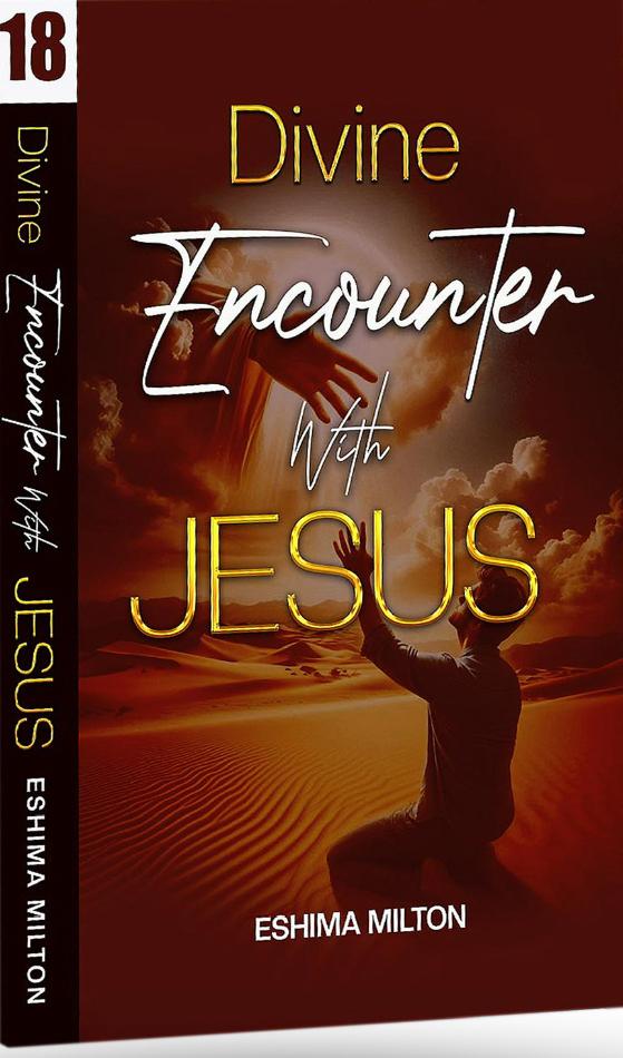 DIVINE ENCOUNTER WITH JESUS BY PASTOR ESHIMA MILTON