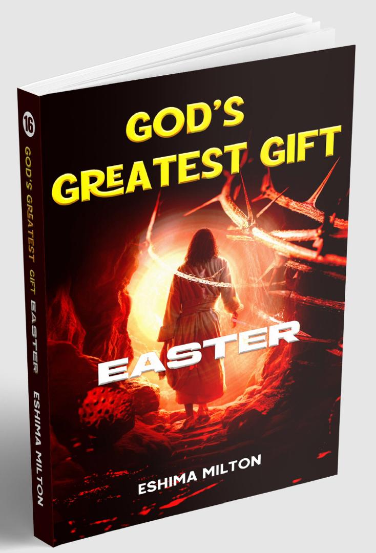 GOD'S GREATEST GIFT (EASTER) BY PASTOR ESHIMA MILTON