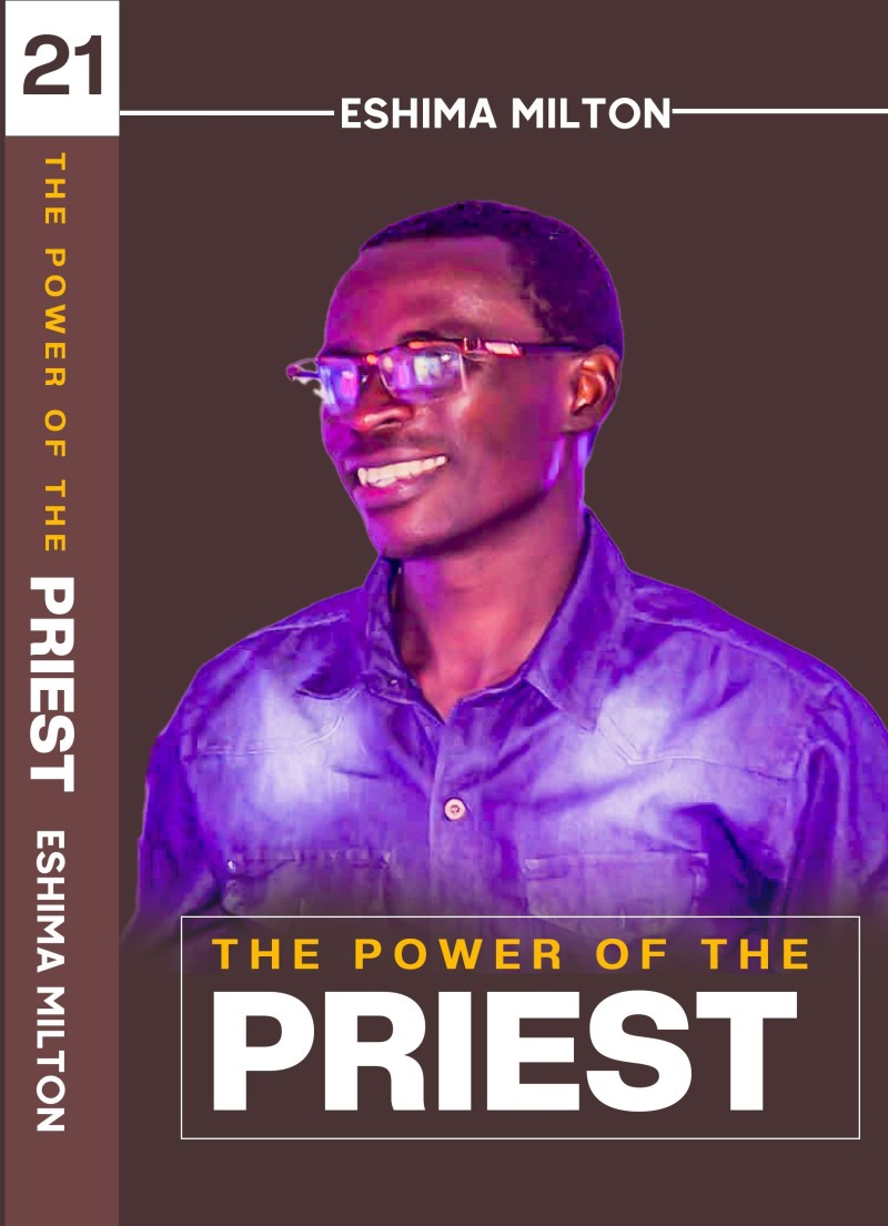 POWER OF THE PRIEST BY PASTOR ESHIMA MILTON