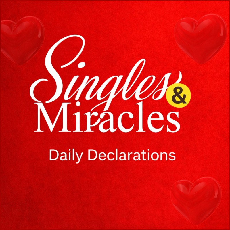 Singles & Miracles: Daily Declarations – Day 1
