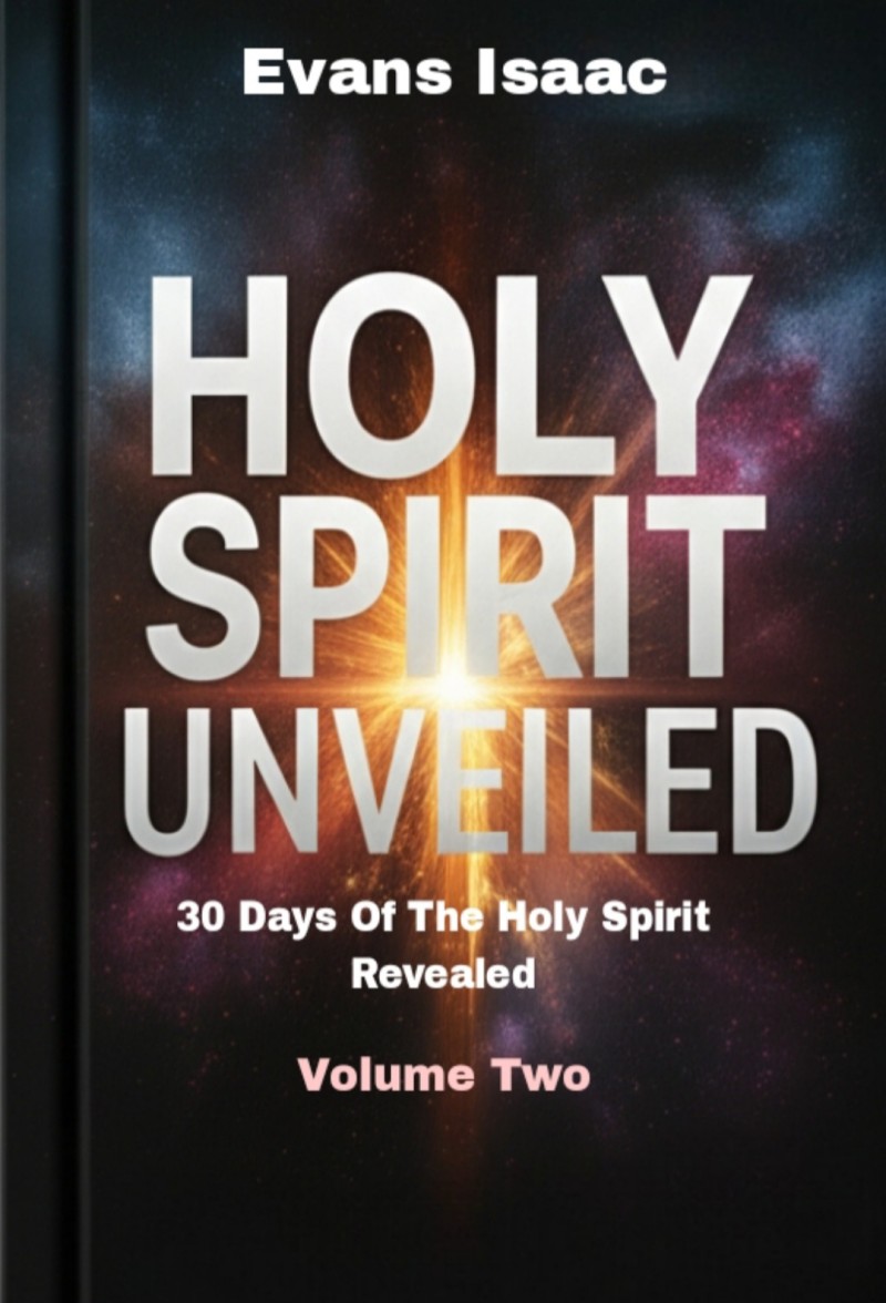 HOLY SPIRIT UNVEILED Vol. Two