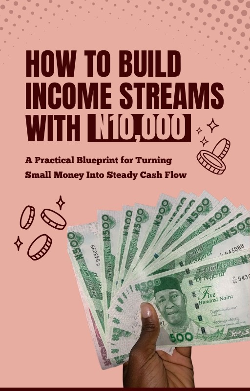 How to Build Income Streams N10,000