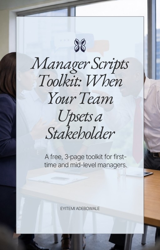 Manager Scripts Toolkit: When Your Team Upsets a Stakeholder