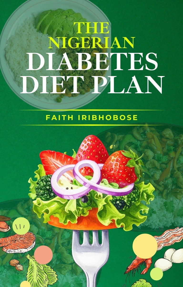 THE NIGERIAN DIABETES DIET PLAN