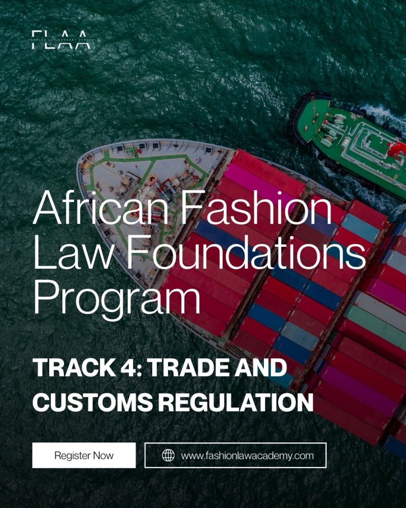 Fashion Law Foundations - Track 4: Trade, Import, Export and Customs Regulation