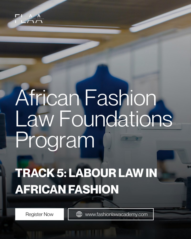 Fashion Law Fundamentals - Track 5: Labour Law In African Fashion