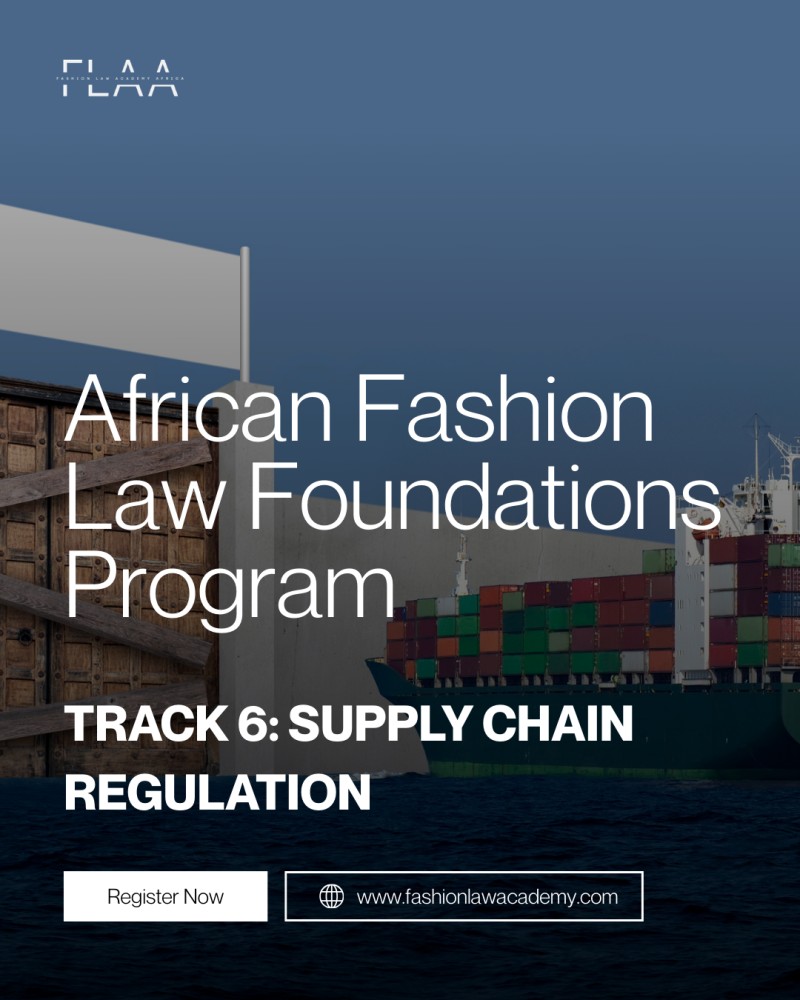 Fashion Law Fundamentals - Track 6: Supply Chain Regulation