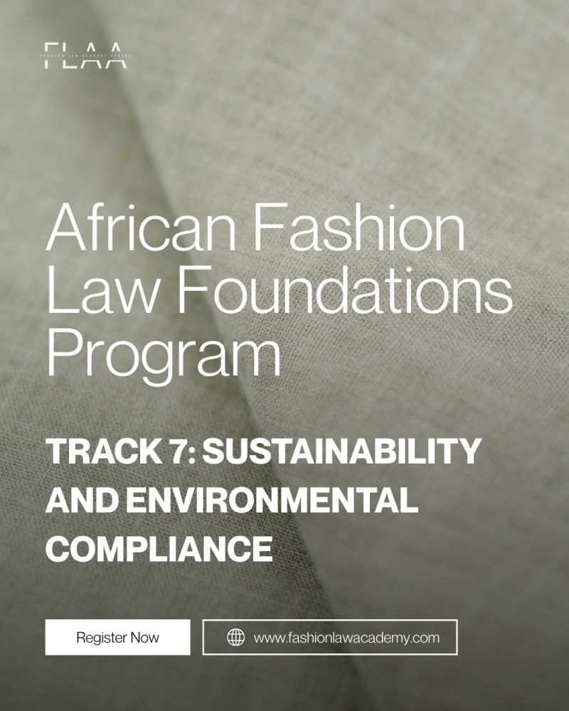 Fashion Law Fundamentals - Track 7: Sustainability and Environmental Compliance