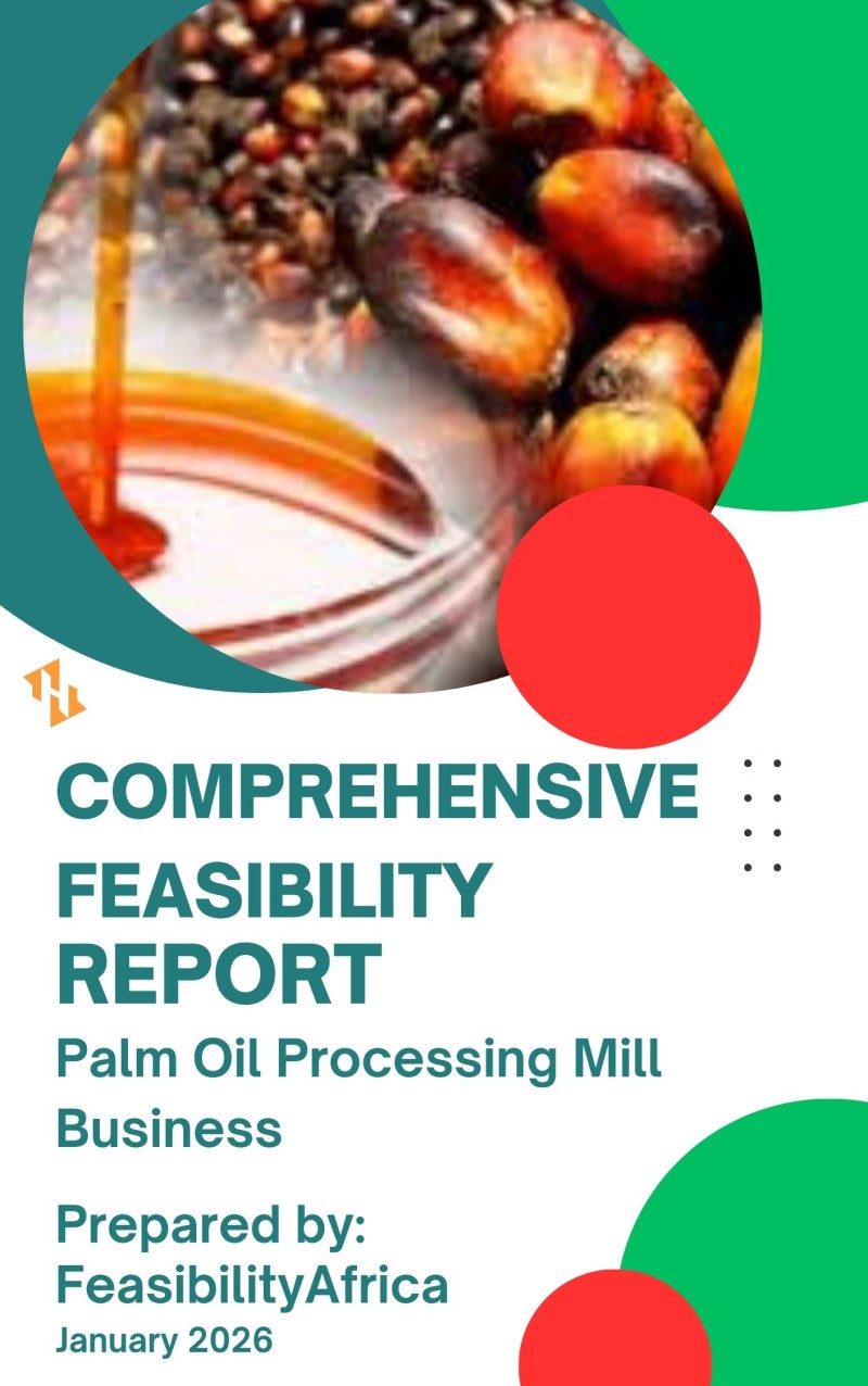 Comprehensive Feasibility Report for a Palm Oil Processing Mill Business