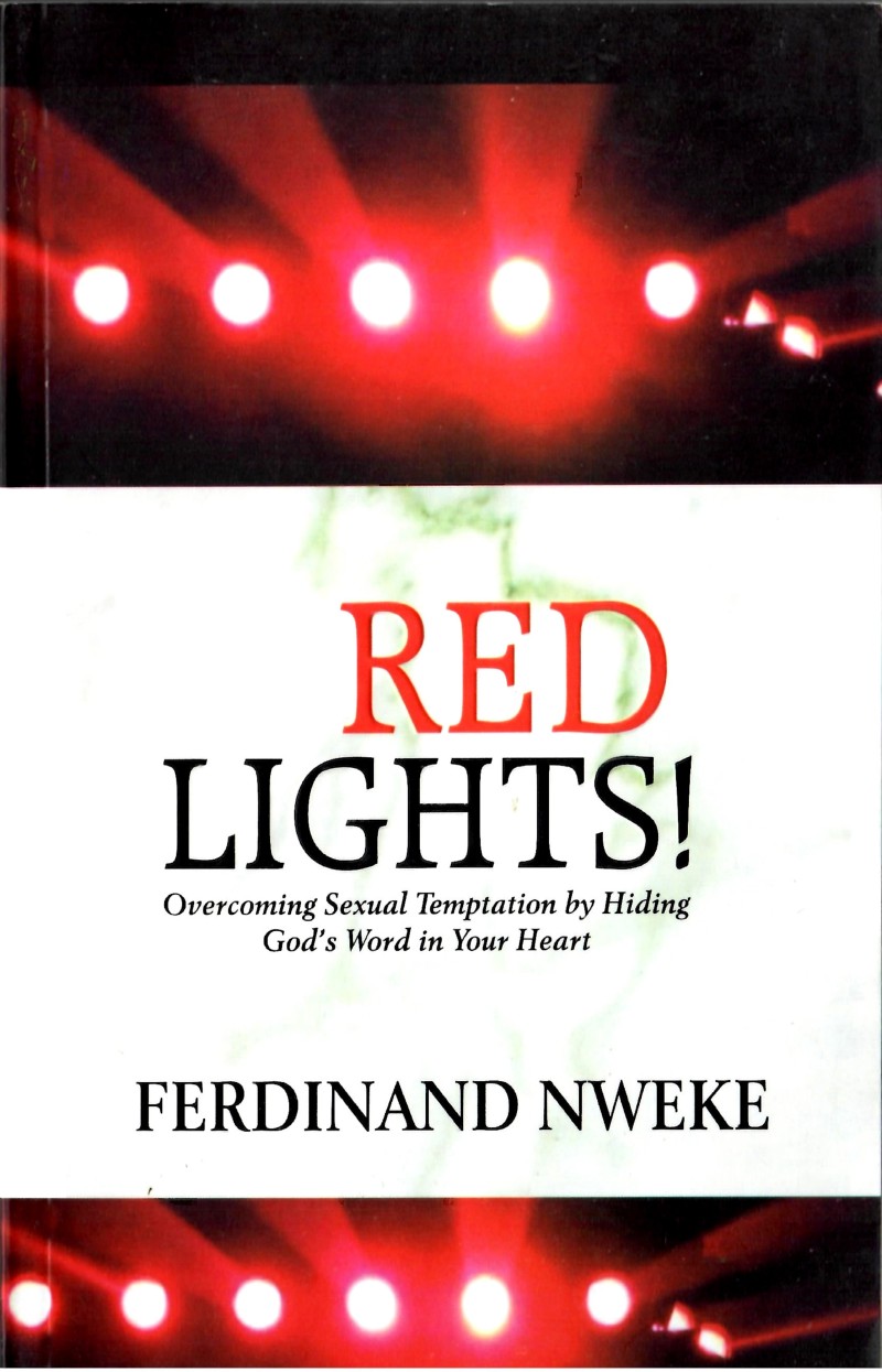 RED LIGHTS: Overcoming Sexual Temptation by Hiding God's Word in Your Heart
