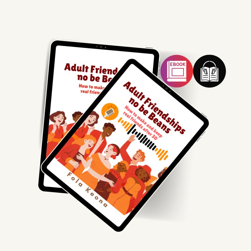 Adult Friendships no be Beans (Digital Versions)