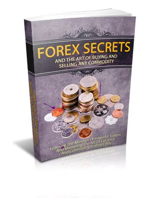 FOREX SECRETS AND THE ART OF BUYING AND SELLING ANY COMMODITY.PDF