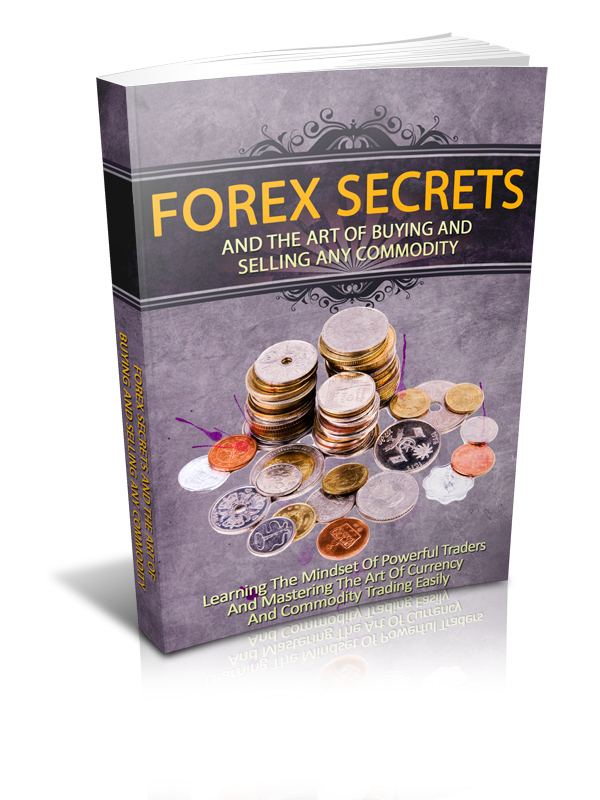 FOREX SECRETS AND THE ART OF BUYING AND SELLING ANY COMMODITY.PDF