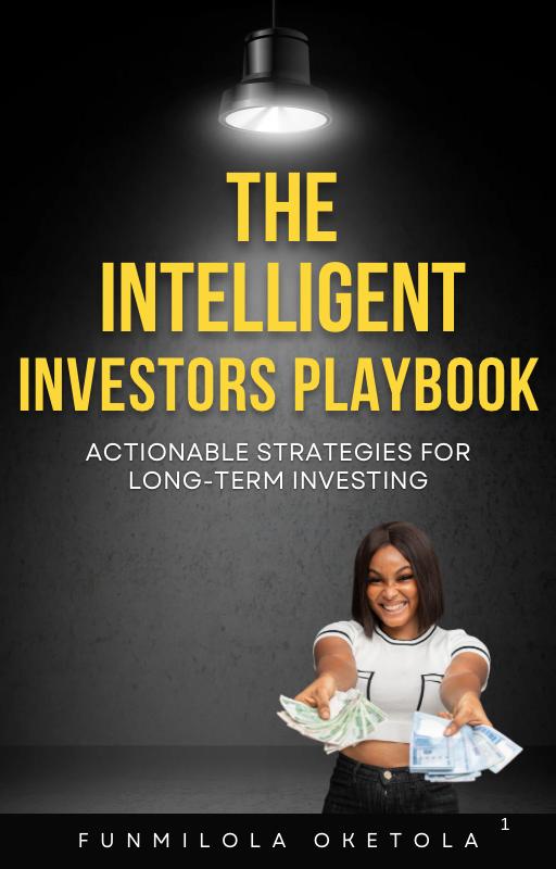 THE INTELLIGENT INVESTOR'S PLAYBOOK  Actionable Strategies for Long-Term Investing