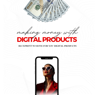Making Money With DIGITAL PRODUCTS