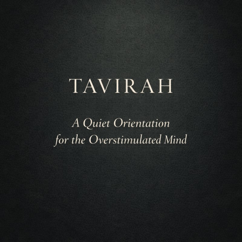 TAVIRAH—A Quiet Orientation for the Overstimulated Mind