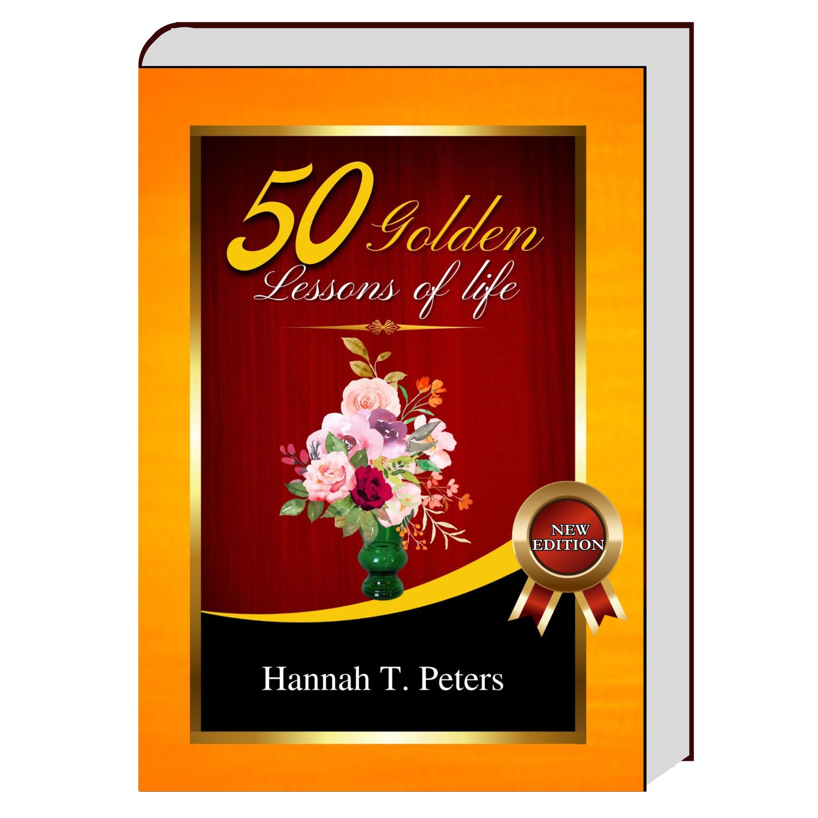 50 GOLDEN LESSONS OF LIFE (2026 New Edition) - Dr Hannah Peters