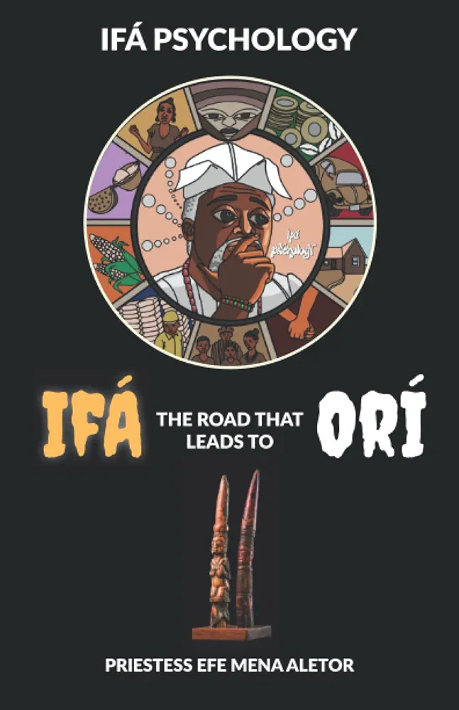 IFÁ: THE ROAD THAT LEADS TO ORÍ