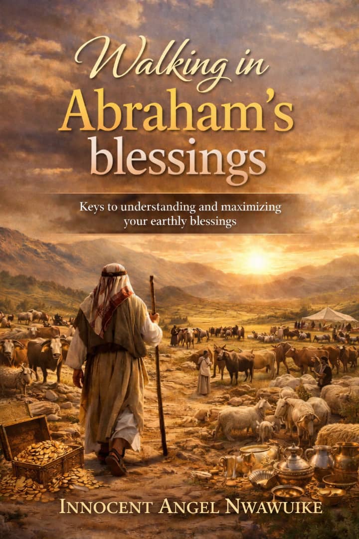 Walking in ABRAHAM'S BLESSINGS