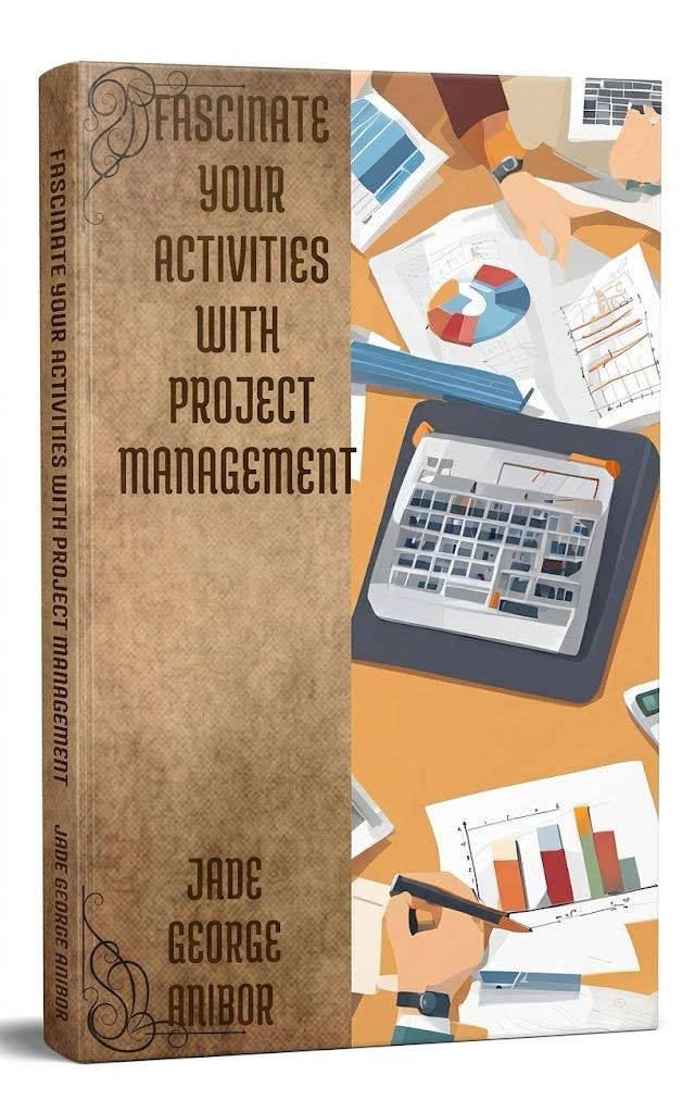 Fascinate Your Activities With Project Management: Time Management Strategies for Success