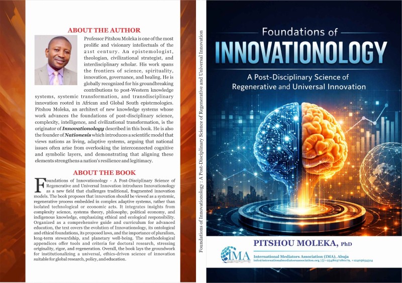 Foundations of Innovationology - A Post-Disciplinary Science of Regenerative and Universal Innovation