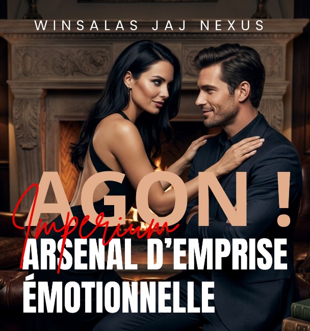 AGON ! ARSENAL D'EMPRISE ÉMOTIONNELLE