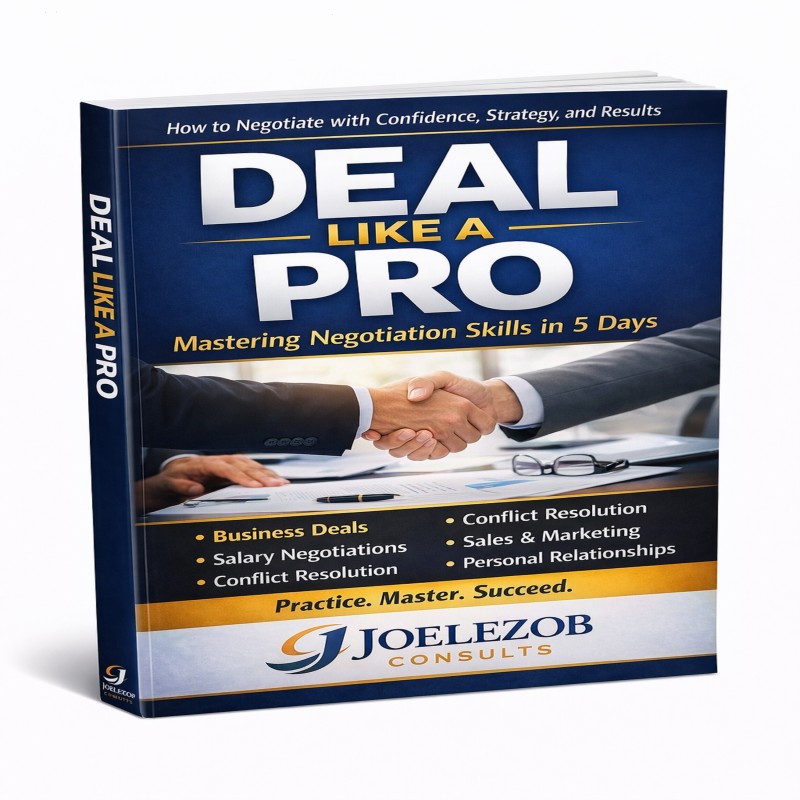 Deal Like A Pro. Mastering Negociation Skill in 5 Days