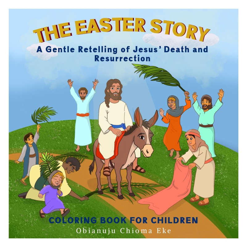 The Easter Story Coloring Book Faith Fun for Ages 3–8