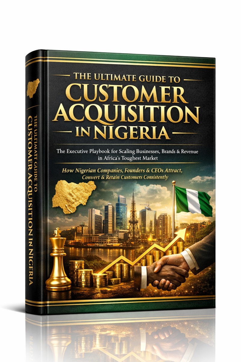 π THE ULTIMATE GUIDE TO CUSTOMER ACQUISITION IN NIGERIA