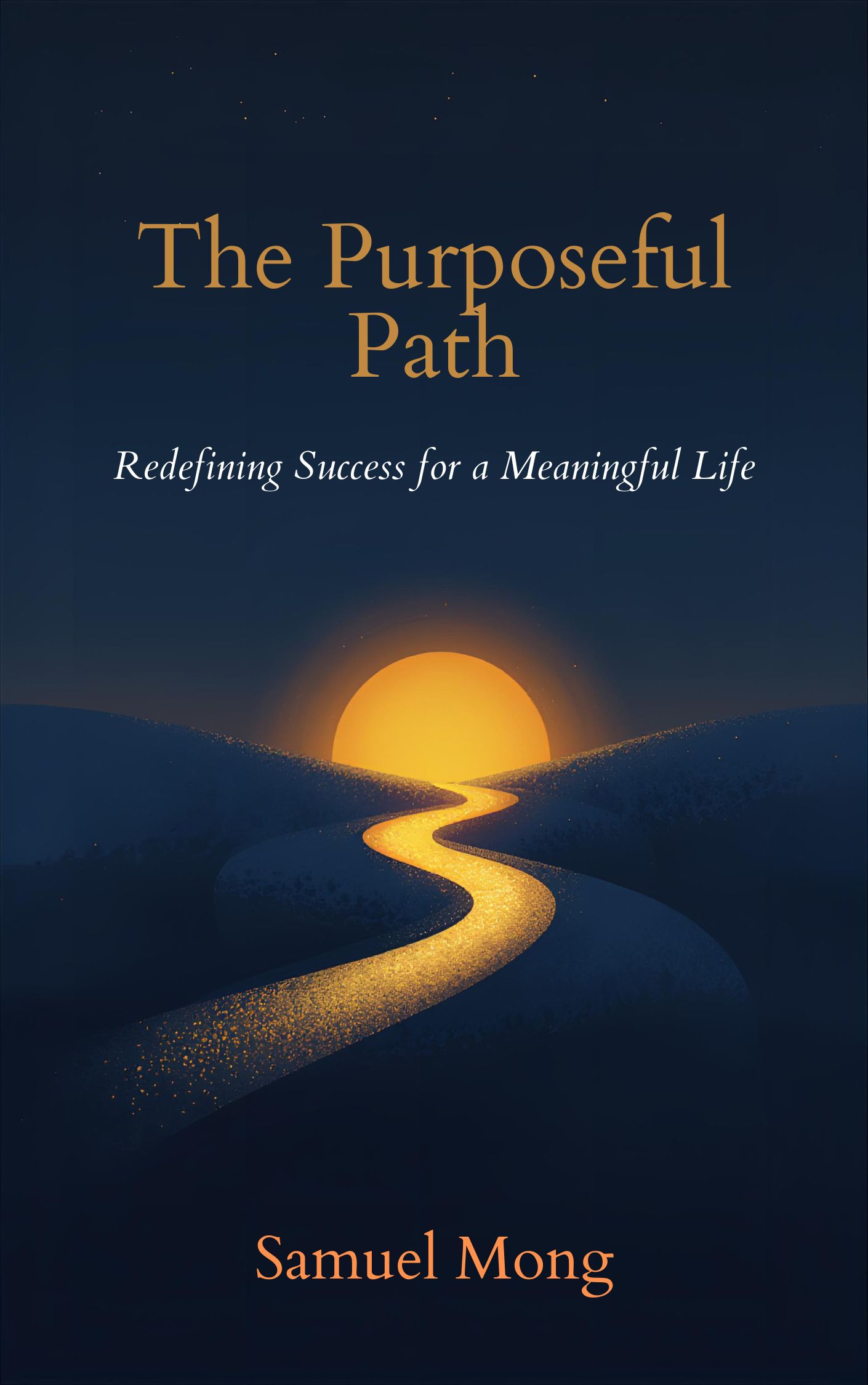 The Purposeful Path: Redefining Success for a Meaningful Life