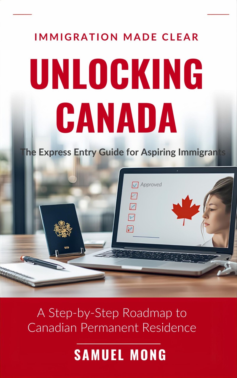 Unlocking Canada: The Express Entry Guide for Aspiring Immigrants