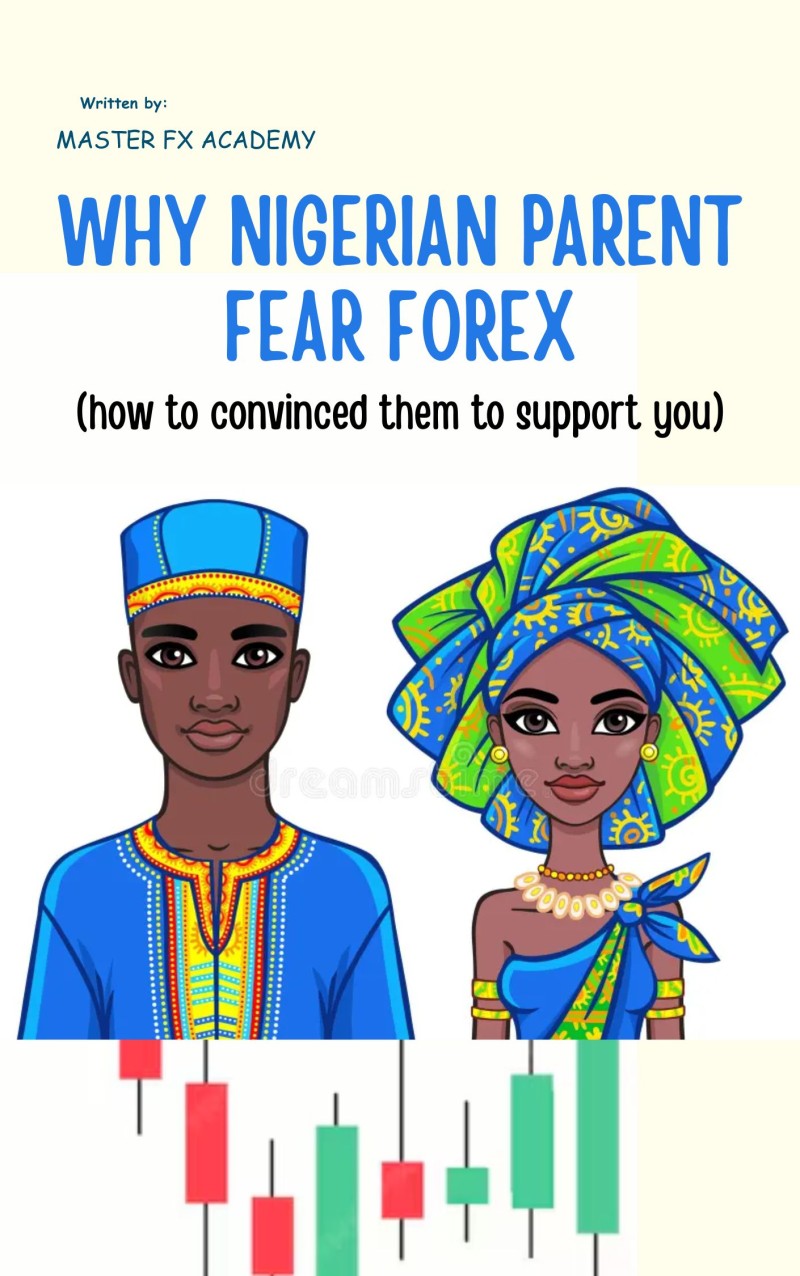 Why Nigerian Parent Fear Forex