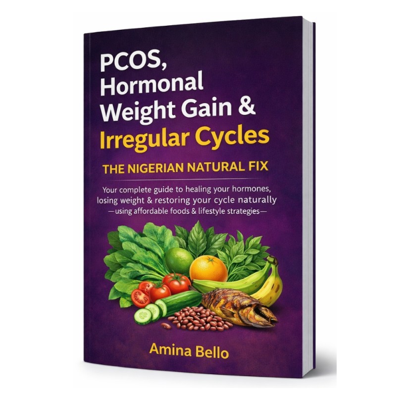 PCOS, Hormonal Weight Gain & Irregular Cycles - THE NIGERIAN NATURAL FIX