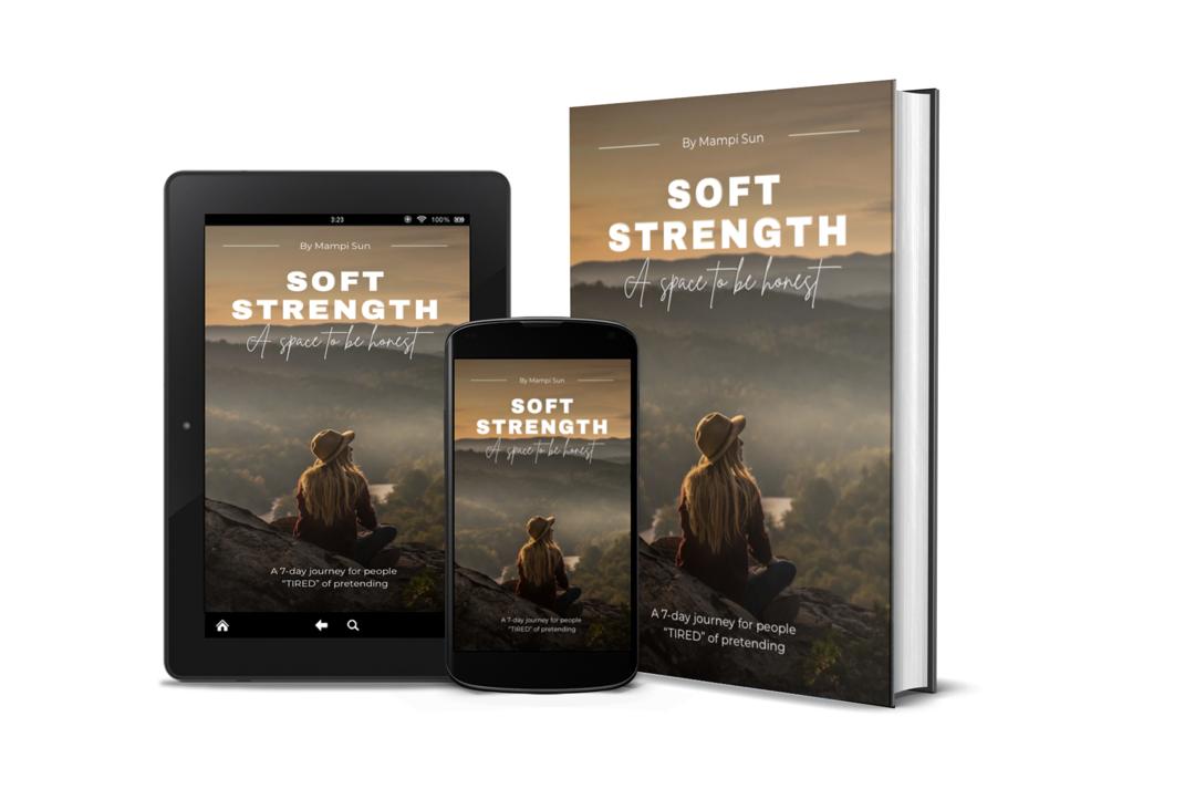 Soft Strength: A Space to be Honest