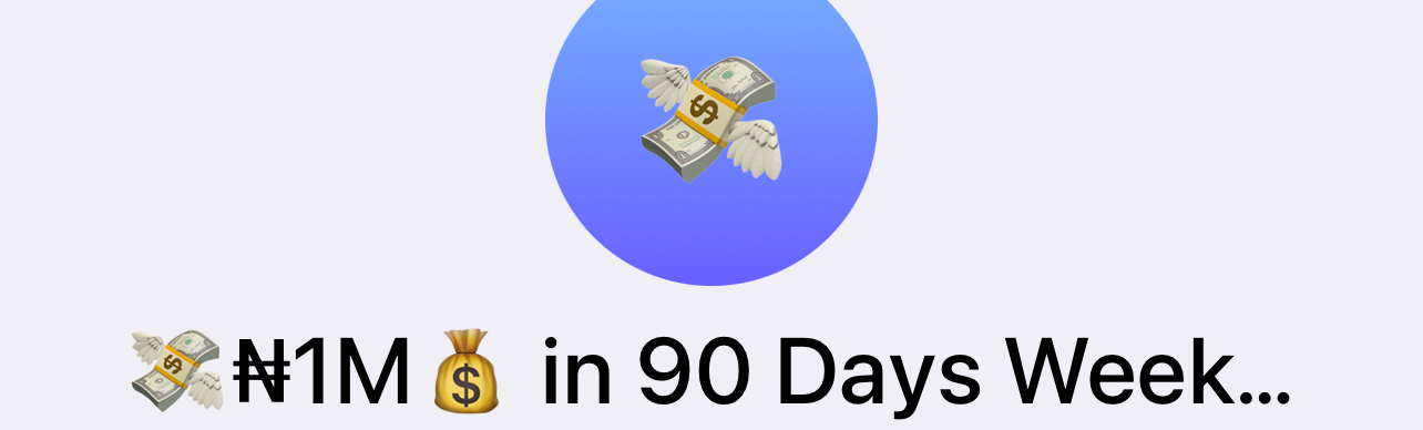 💰₦1M💸 in 90 Days Challenge