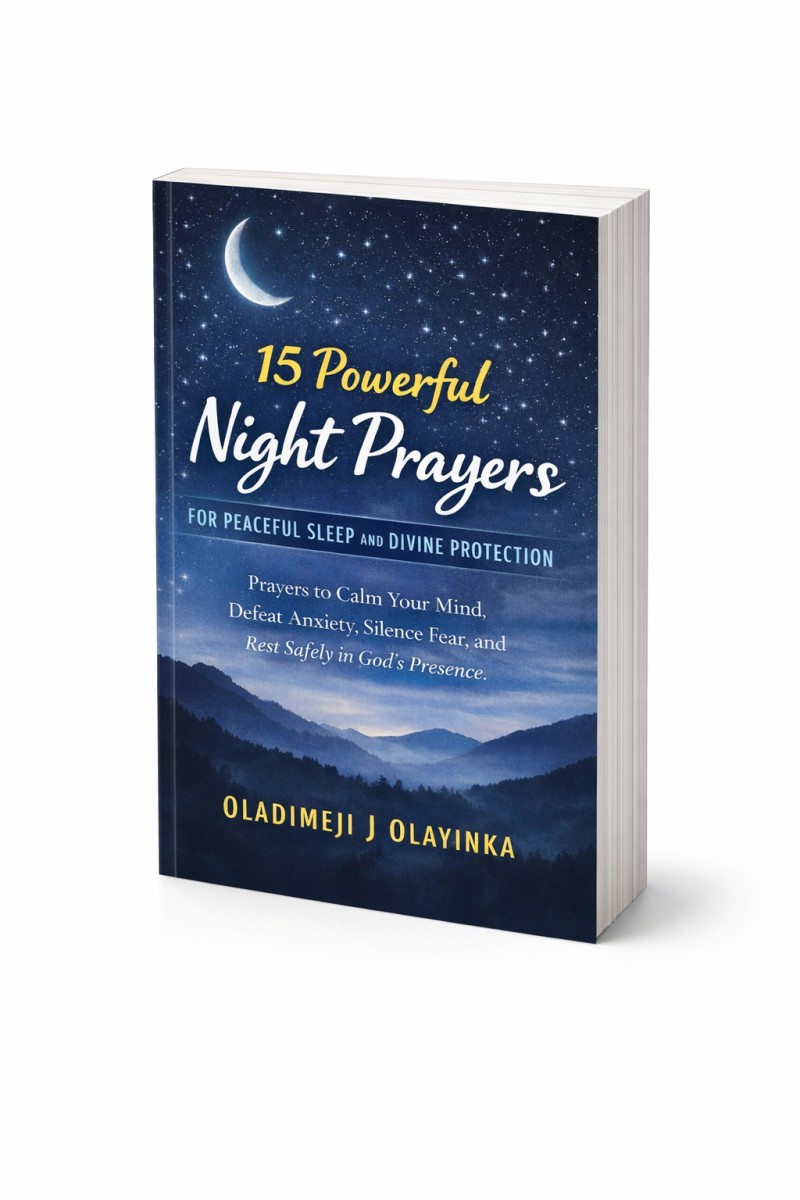 15 POWERFUL NIGHT PRAYERS FOR PEACEFUL SLEEP AND DIVINE PROTECTION: PRAYERS TO CALM YOUR MIND, SILENCE FEAR, AND REST SAFELY IN GOD'S PRESENCE