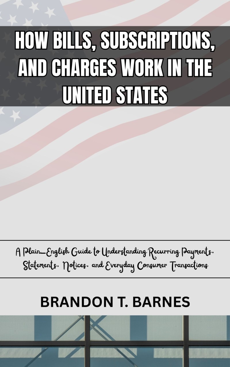 HOW BILLS, SUBSCRIPTIONS, AND CHARGES WORK IN THE UNITED STATES