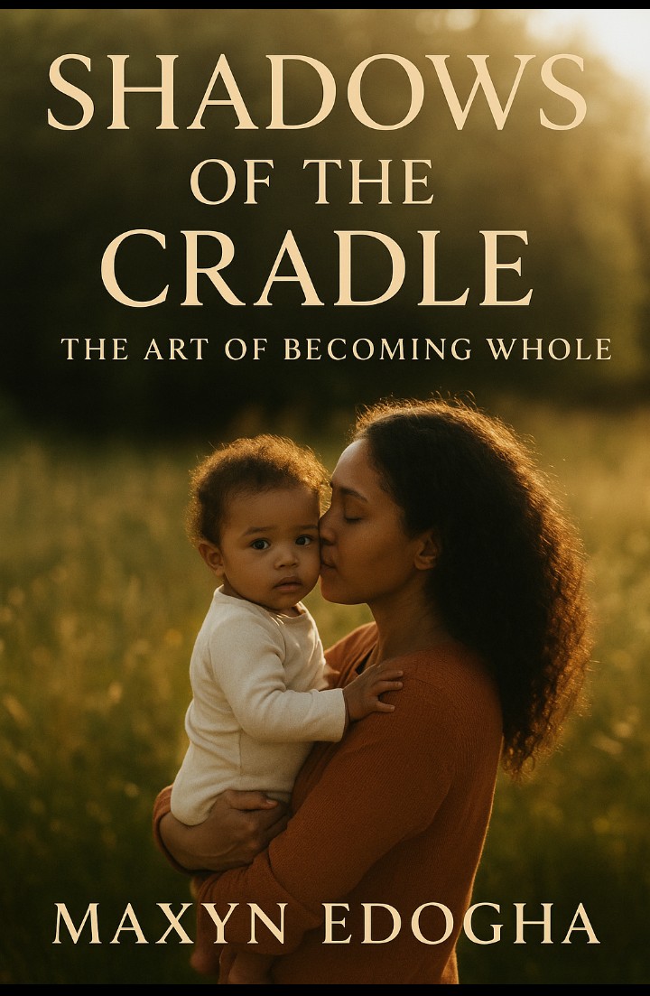 Shadows of the Cradle: The Art of Becoming Whole