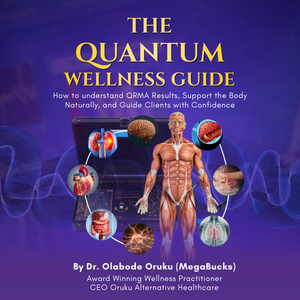 THE QUANTUM WELLNESS GUIDE: How to understand QRMA Results, Support the Body Naturally, and Guide Clients with Confidence.