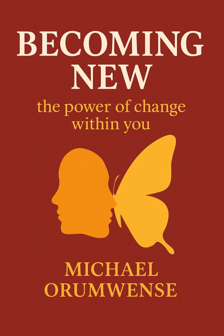 BECOMING NEW: THE POWER OF CHANGE WITHIN YOU