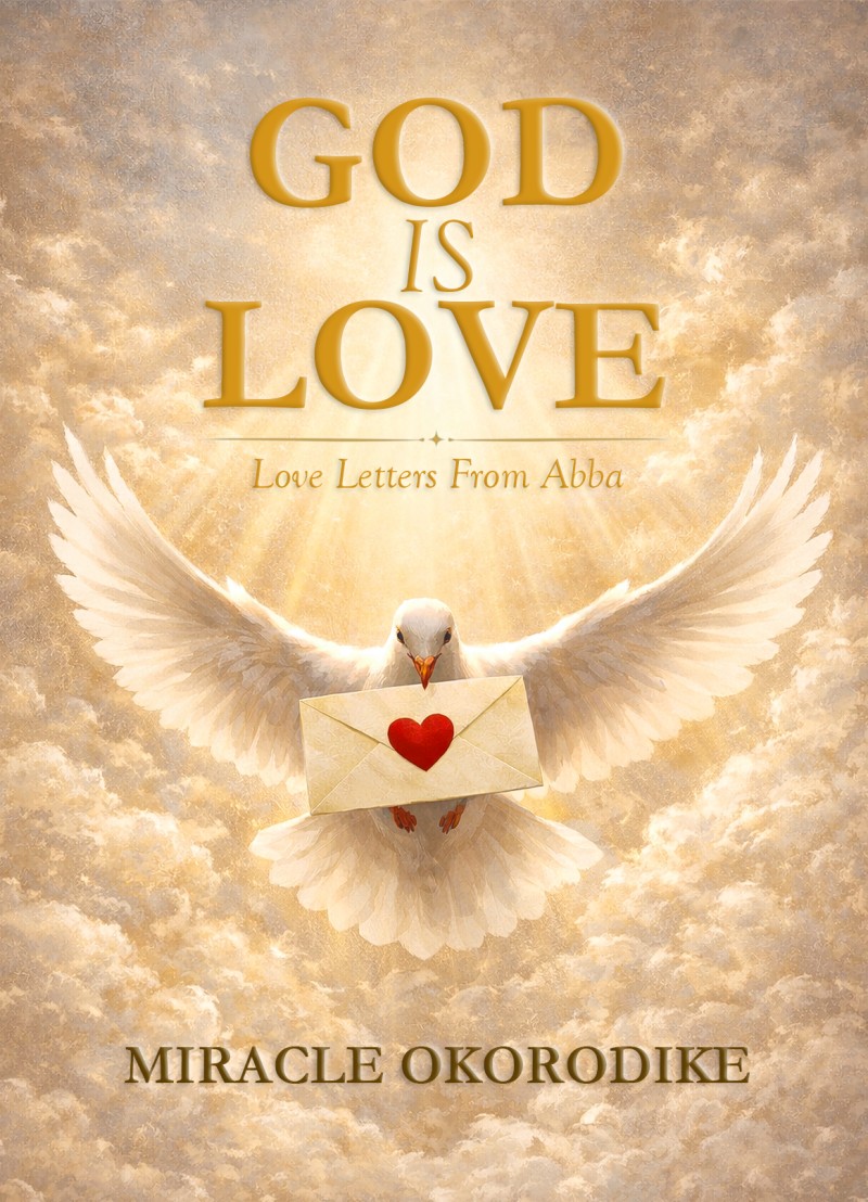 GOD IS LOVE (Love letters from Abba)