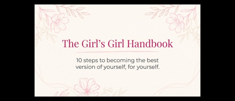 The Girl's Girl Handbook 🌸