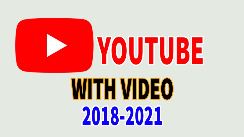 Youtube channel 2018-2021 with video