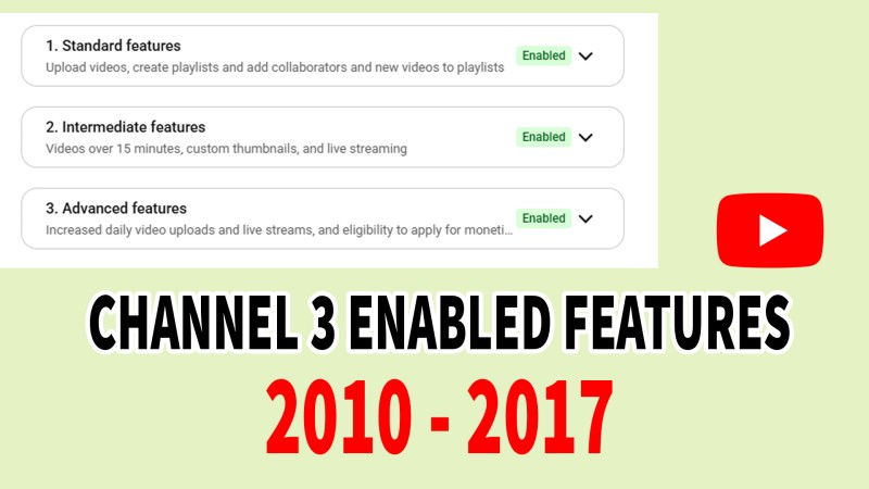 YouTube channel from 2010-2017 with 3 enabled features